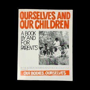 Ourselves and Our Children Boston Womens Reproductive Health Book Collective VTG